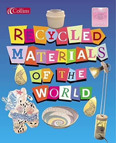 Recycled Materials of the World (Spotlight on Fact S.)