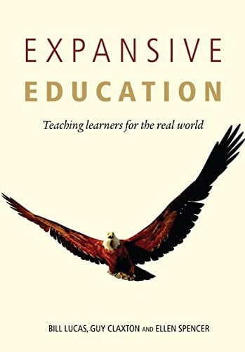 Expansive Education Teaching Learners for the Real World. Guy Claxton, Ellen Spencer ; with a foreword by Arthur L. Costa. Costa