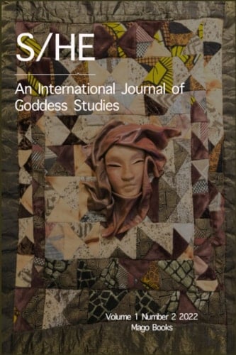 S/He An International Journal of Goddess Studies (Volume 1 Number 2, Fall 2022)
