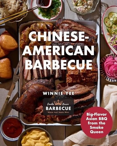 Chinese-American Barbecue Big-Flavor Asian BBQ from the Smoke Queen