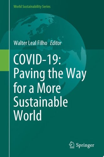 COVID-19: Paving the Way for a More Sustainable World