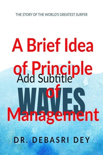 A Brief Idea of Principles of Managementasics of Management Principle of Management