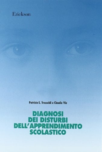 Diagnosi dei disturbi dell'apprendimento scolastico dalla segnalazione alla diagnosi funzionale