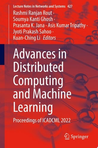 Advances in Distributed Computing and Machine Learning