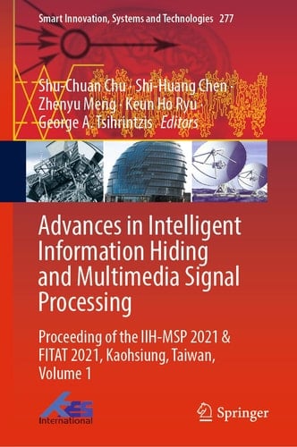 Advances in Intelligent Information Hiding and Multimedia Signal Processing Proceeding of the IIH-MSP 2021 & FITAT 2021, Kaohsiung, Taiwan, Volume 1