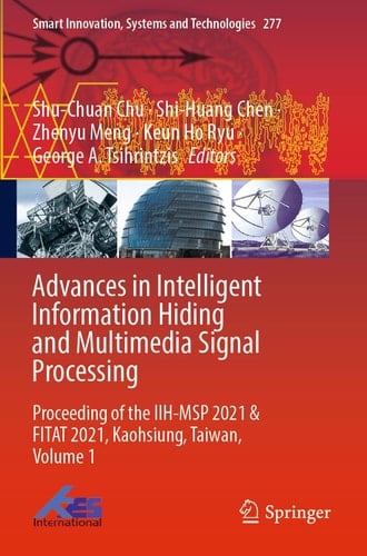Advances in Intelligent Information Hiding and Multimedia Signal Processing Proceeding of the IIH-MSP 2021 & FITAT 2021, Kaohsiung, Taiwan, Volume 1