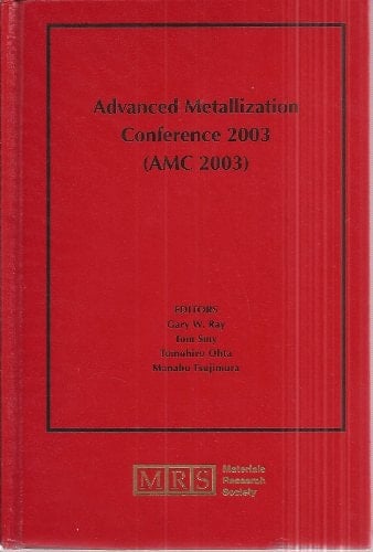 Advanced Metallization Conference 2003 (AMC 2003): Volume 19