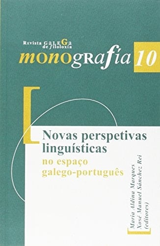 Novas perspectivas linguísticas no espaço galego-português (Monografía de Revista Galega de Filoloxía) (Galician and Portuguese Edition)