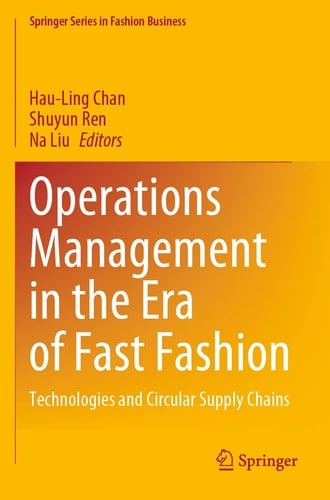 Operations Management in the Era of Fast Fashion Technologies and Circular Supply Chains