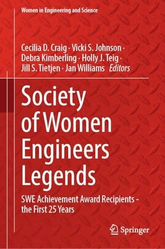 Women Engineering Legends 1952-1976: Society of Women Engineers Achievement Award Recipients