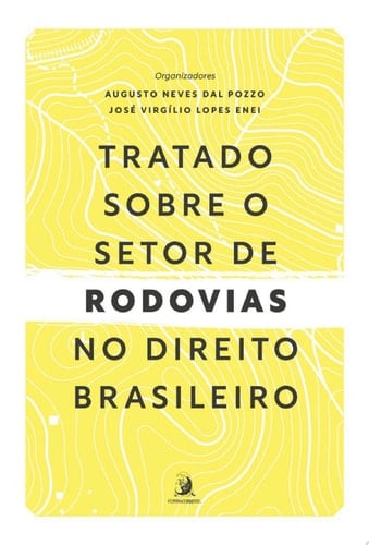 Tratado sobre o Setor de Rodovias no Direito Brasileiro – volumes 1 e 2