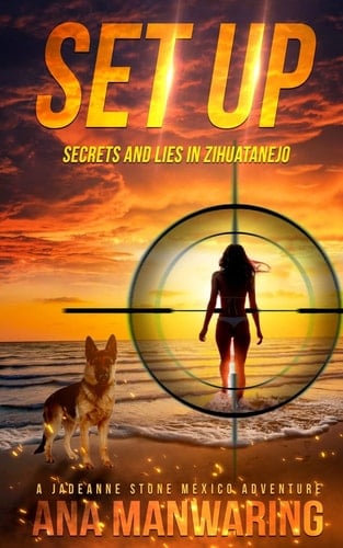 Set Up Secrets and Lies in Zihuatanejo