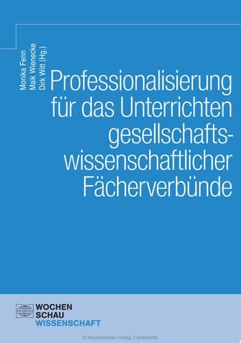 Professionalisierung für das Unterrichten gesellschaftswissenschaftlicher Fächerverbünde