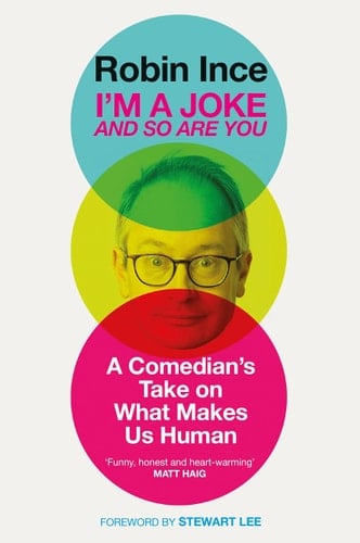 I'm a Joke and So Are You Reflections on Humour and Humanity