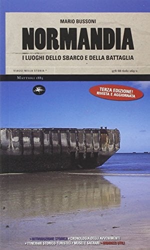 Normandia i luoghi dello sbarco e della battaglia