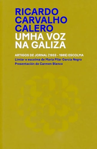 Umha voz na Galiza artigos de jornal (1933-1989) : Escolma