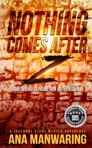 Nothing Comes After Z Death and Retribution in Tepoztlán