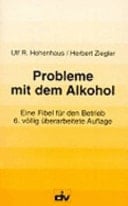 Probleme mit dem Alkohol eine Fibel für den Betrieb