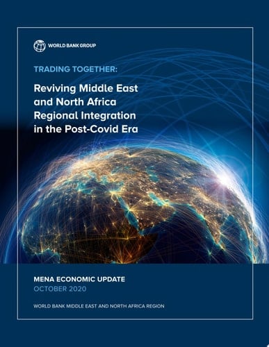 Trading Together Reviving Middle East and North Africa Regional Integration in the Post-Covid Era