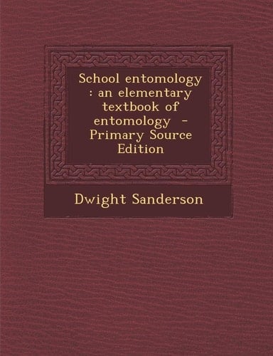 School entomology: an elementary textbook of entomology