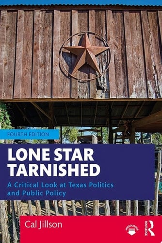 Lone Star Tarnished A Critical Look at Texas Politics and Public Policy