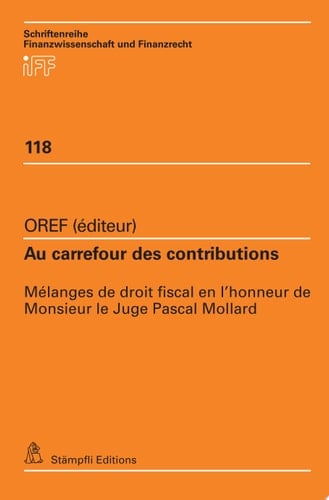 Au carrefour des contributions Mélanges de droit fiscal en l'honneur de Monsieur le Juge Pascal Mollard