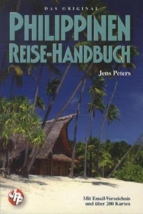 Philippinen Reise-Handbuch ; [mit Email-Verzeichnis und über 200 Karten]