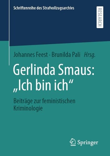 Gerlinda Smaus: „Ich bin ich“ Beiträge zur feministischen Kriminologie