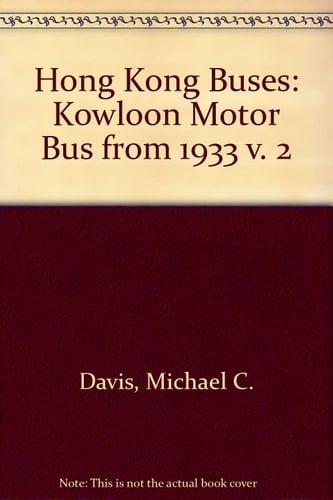 Hong Kong Buses: Kowloon Motor Bus Company (1933) Limited, from 1933
