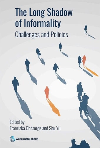 The Long Shadow of Informality Challenges and Policies
