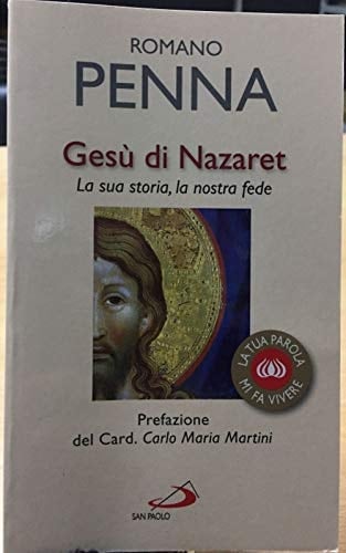 Gesù di Nazaret tra storia e fede