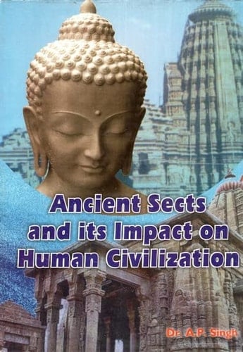 Ancient Sects and Its Impact on Human Civilization