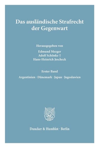 Das Auslandische Strafrecht Der Gegenwart: Bd. 1.: Argentinien - Danemark - Japan - Jugoslawien (German Edition)