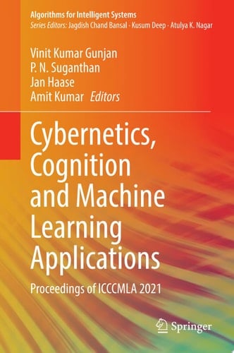 Cybernetics, Cognition and Machine Learning Applications Proceedings of ICCCMLA 2021