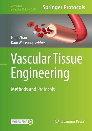 Vascular Tissue Engineering Methods and Protocols