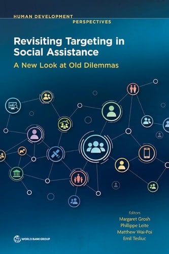 Revisiting Targeting in Social Assistance A New Look at Old Dilemmas