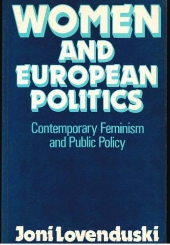 Women and European Politics Contemporary Feminism and Public Policy