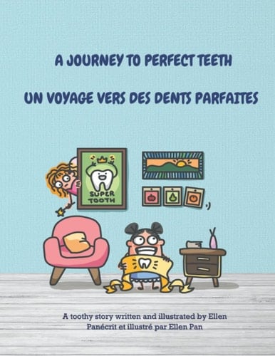 A Journey to Perfect Teeth (in English and French)