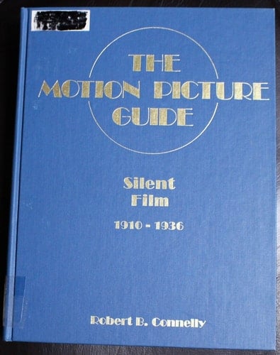 The Motion Picture Guide: Silent film, 1910-1936