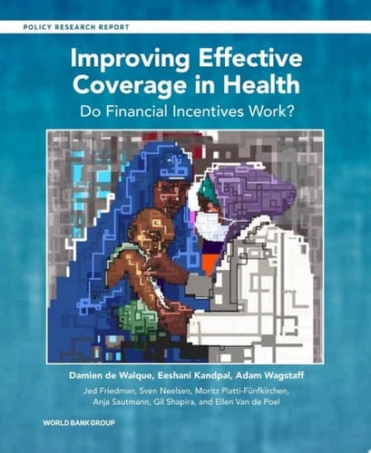 Improving Effective Coverage in Health Do Financial Incentives Work?