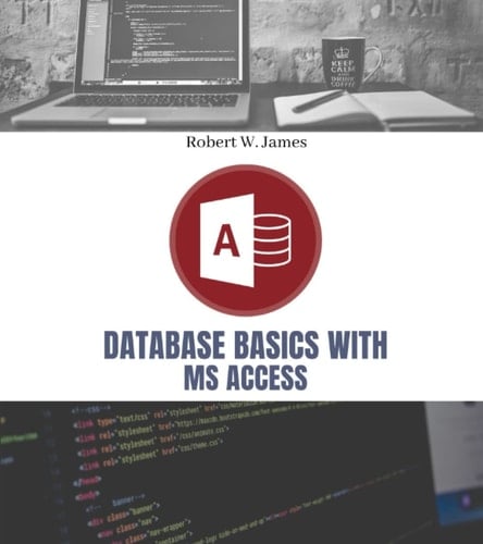 DATABASE BASICS WITH MS ACCESS
