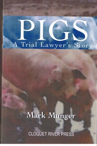 Pigs, a Trial Lawyer's Story