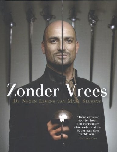 Zonder vrees de negen levens van Marc Sluszny : de kick voorbij