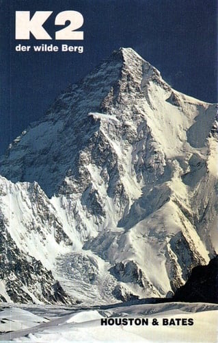 K 2 [zwei], der wilde Berg