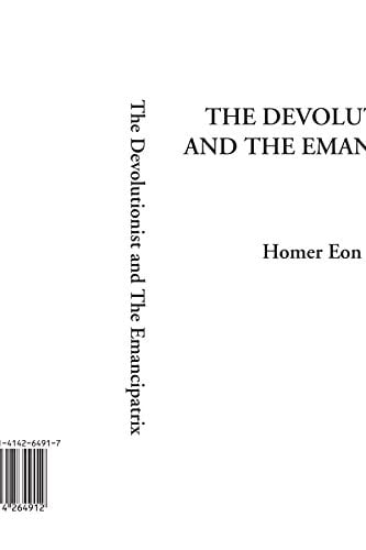 The Devolutionist and the Emancipatrix