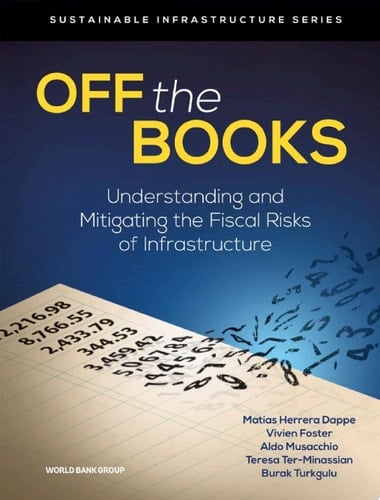 Off the Books Understanding and Mitigating the Fiscal Risks of Infrastructure