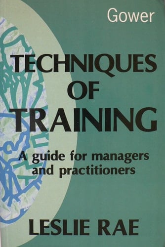 Techniques of Training A Guide for Managers and Practitioners