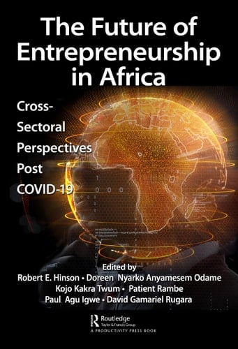 The Future of Entrepreneurship in Africa Cross-sectoral Perspectives Post COVID-19