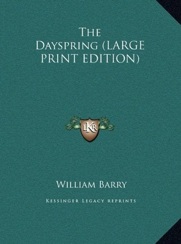 The Dayspring (LARGE PRINT EDITION)