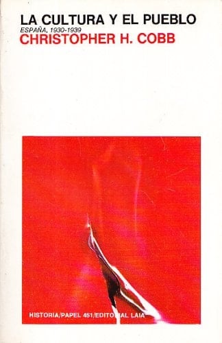 CULTURA Y EL PUEBLO, LA. ESPANA 1930-1939